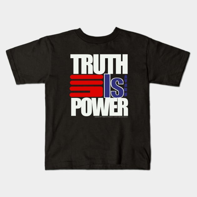 TRUTH IS THE POWER Kids T-Shirt by deepthr3e